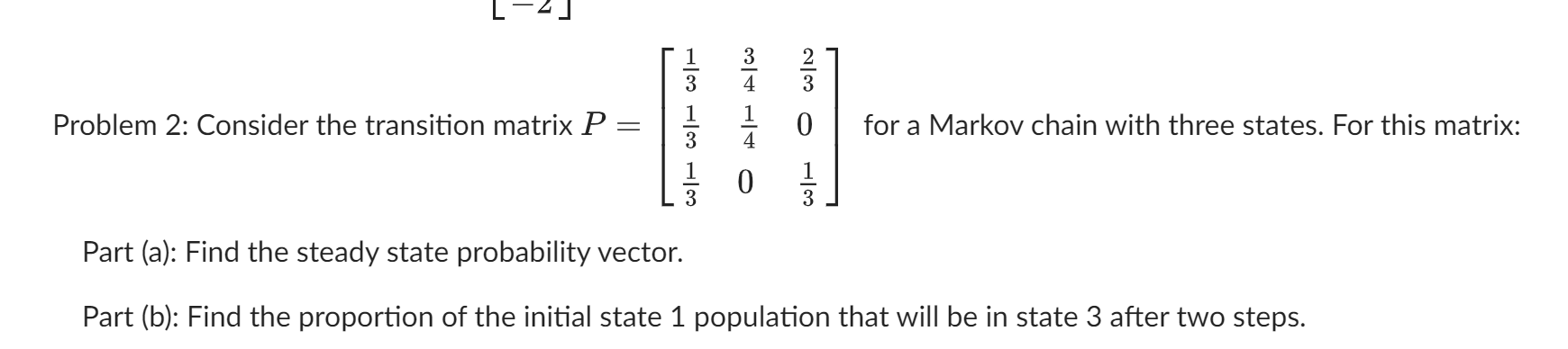 Solved 22 2 3 also Problem 2: Consider the transition matrix | Chegg.com