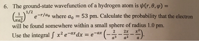 Solved The Ground State Wavefunction Of A Hydrogen Atom Is