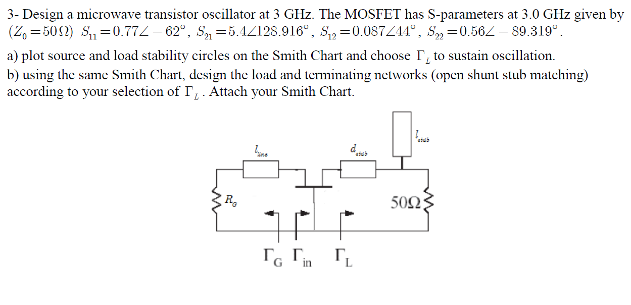 3 Design a microwave transistor oscillator at 3 GHz.