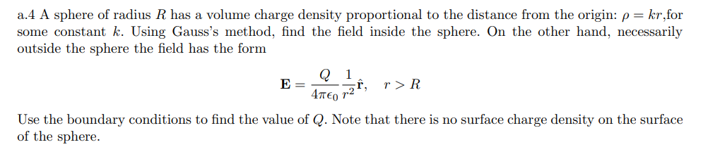 Solved a.4 A sphere of radius R has a volume charge density | Chegg.com