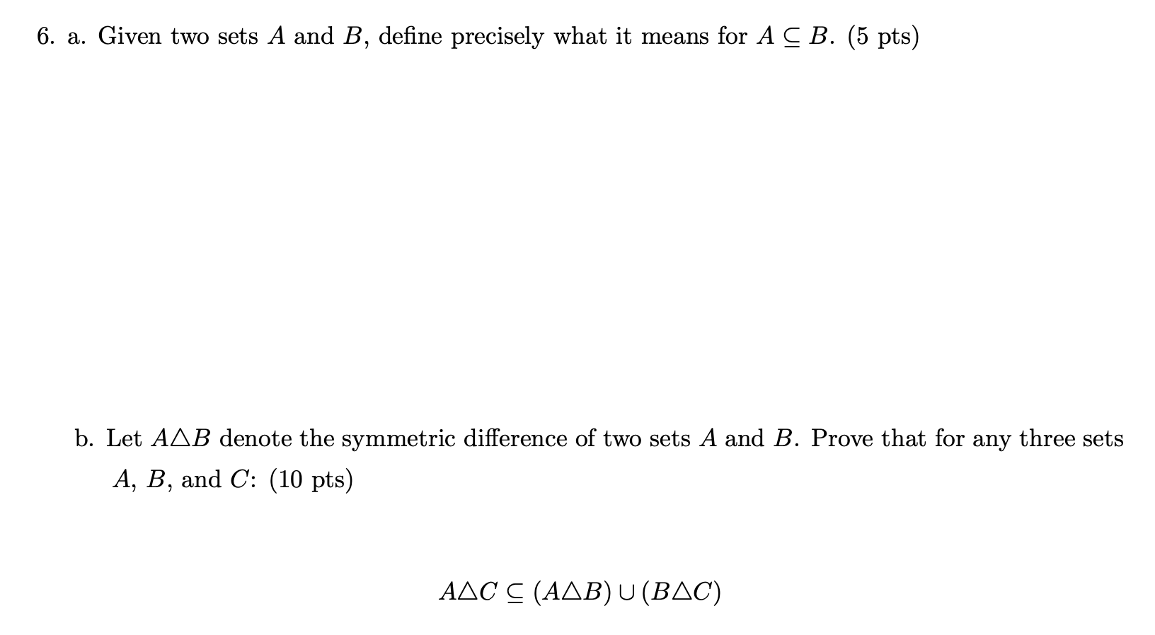 Solved 6. A. Given Two Sets A And B, Define Precisely What | Chegg.com