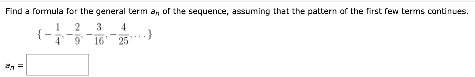 Solved Find a formula for the general term an of the | Chegg.com