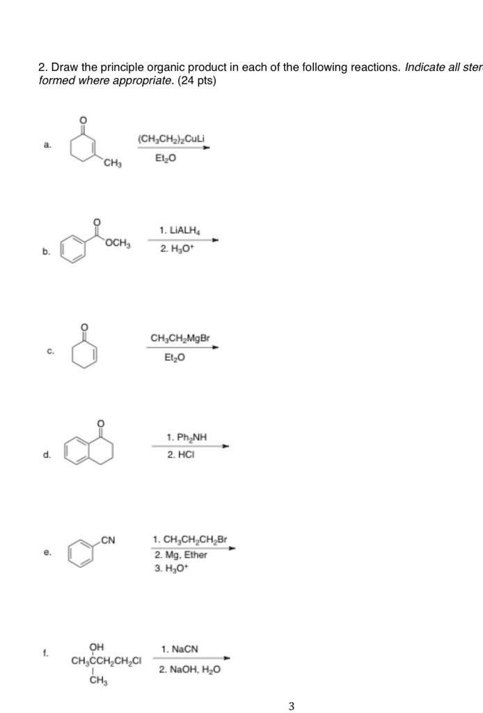 Solved 2. Draw the principle organic product in each of the | Chegg.com