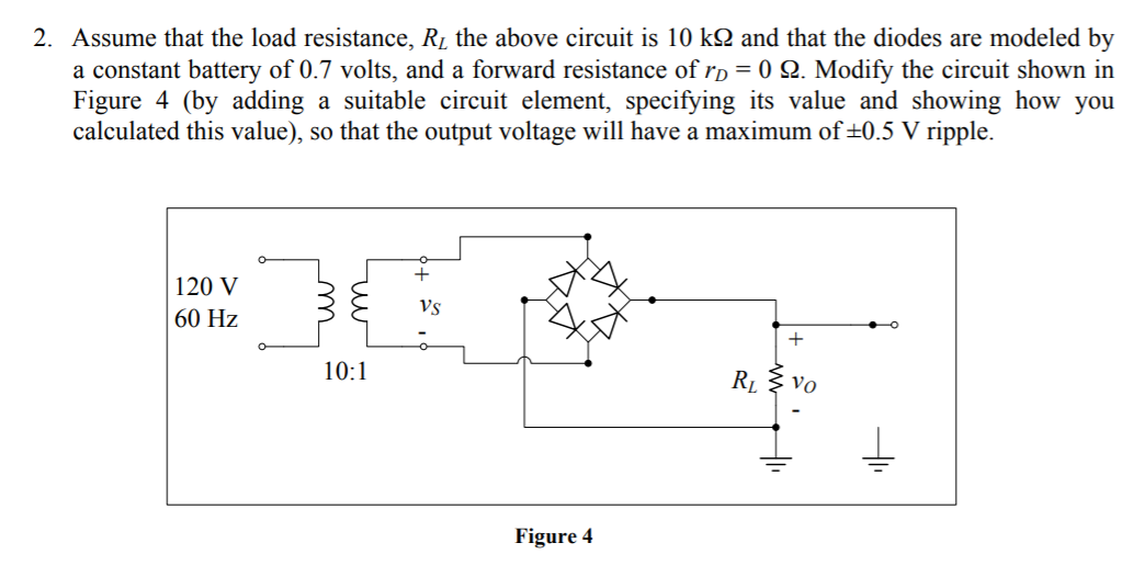 Solved QUESTION 2 A bridge rectifier circuit, shown in | Chegg.com