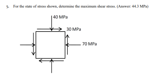 Solved 5. For the state of stress shown, determine the | Chegg.com