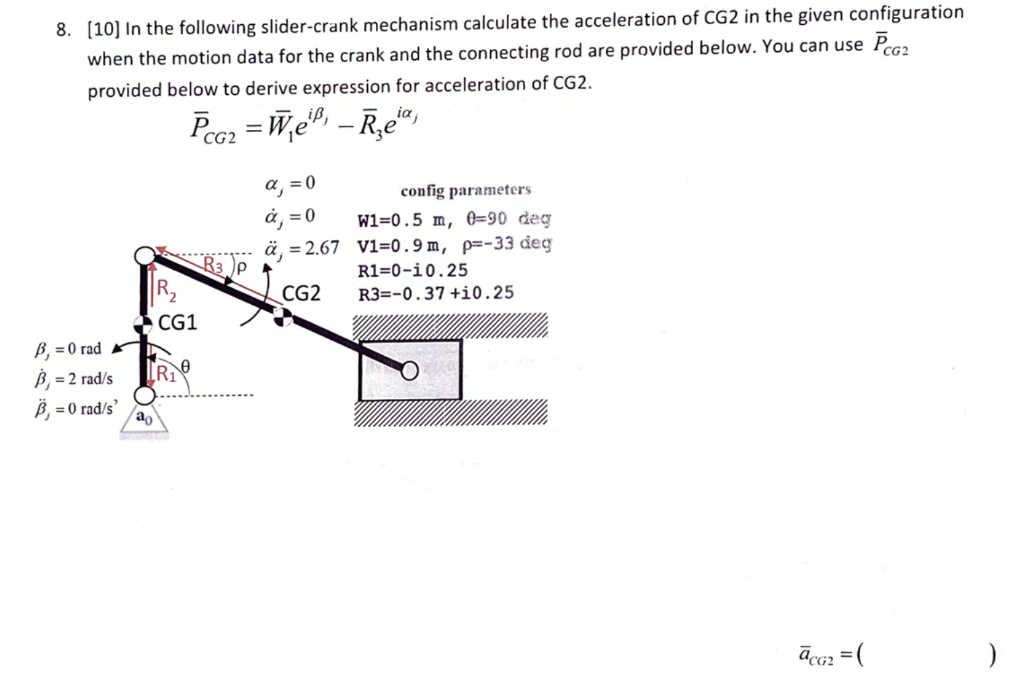 Solved 8. (10) In The Following Slider-crank Mechanism | Chegg.com