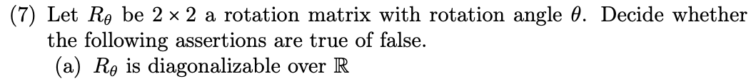 Solved (7) Let Ro be 2 x 2 a rotation matrix with rotation | Chegg.com