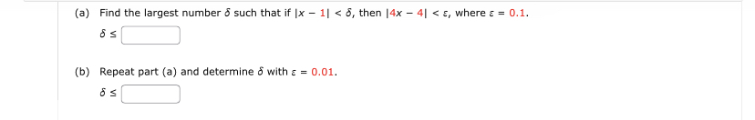 Solved (a) ﻿Find The Largest Number δ ﻿such That If |x-1|