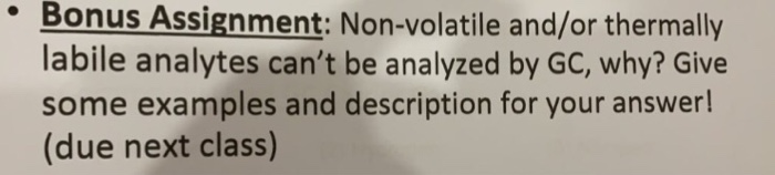 Labile Analytes Solved Bonus Assignment: Non-volatile and/or thermally | Chegg.com