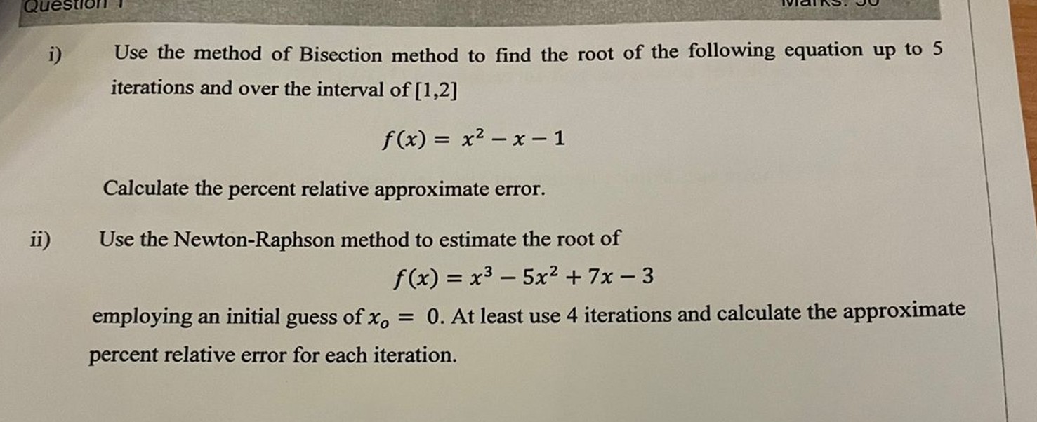 Solved I) ﻿Use The Method Of Bisection Method To Find The | Chegg.com