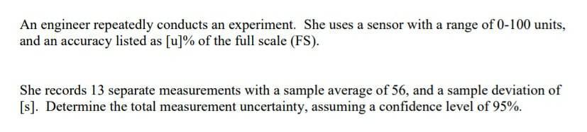 Solved An engineer repeatedly conducts an experiment. She | Chegg.com