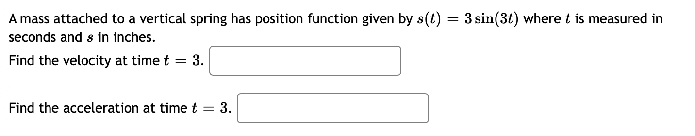 Spring Position Function Solved A mass attached to a vertical spring has position | Chegg.com