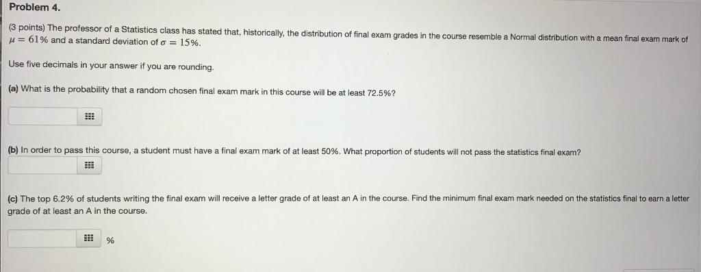 Solved Problem 4. (3 points) The professor of a Statistics | Chegg.com