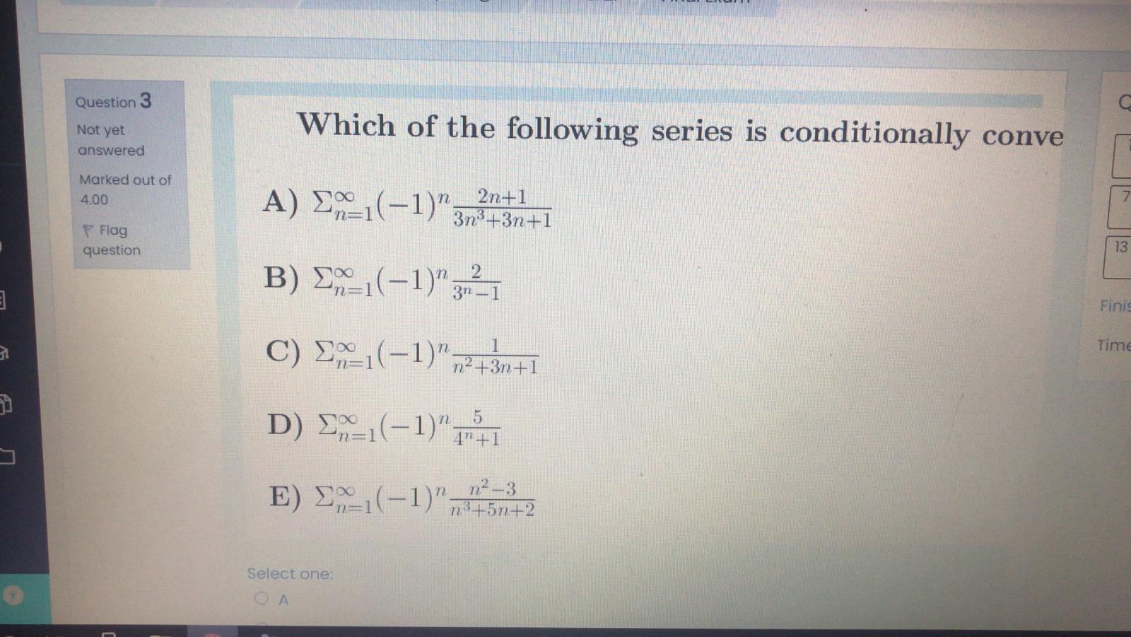 Solved Question 3 Not yet Which of the following series is | Chegg.com