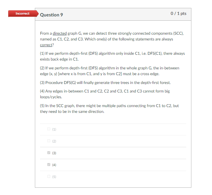 Solved Incorrect Question 9 0/1 pts From a directed graph G, | Chegg.com