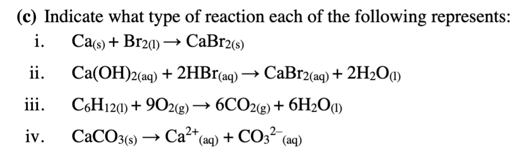 Solved (c) Indicate what type of reaction each of the | Chegg.com