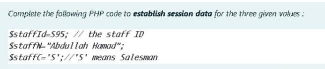 Solved Complete the following PHP code to establish session | Chegg.com