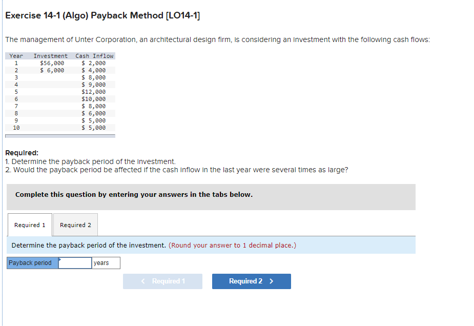 Solved Exercise 14-1 (Algo) Payback Method [LO14-1) The | Chegg.com