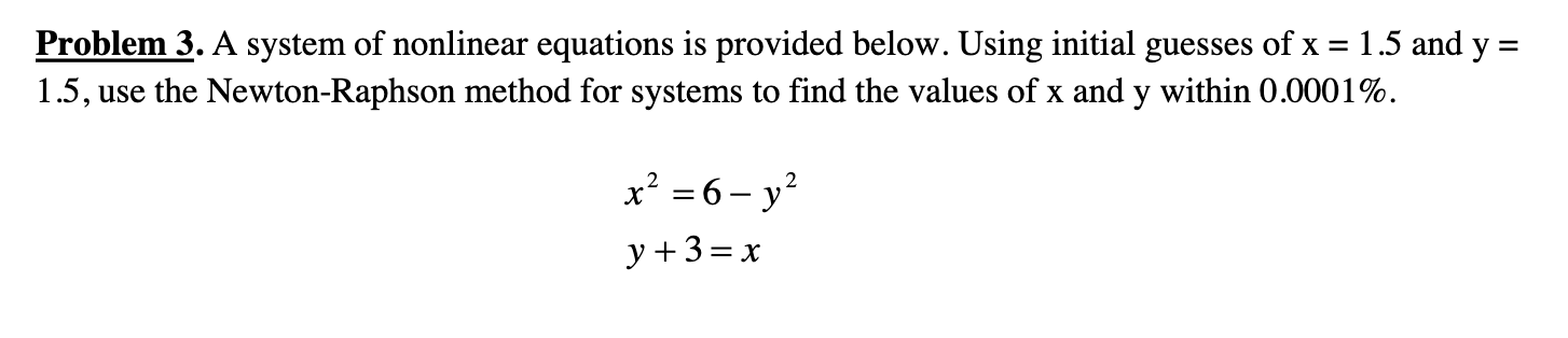 Solved = Problem 3. A System Of Nonlinear Equations Is | Chegg.com