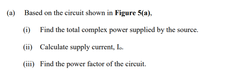 Solved (a) Based on the circuit shown in Figure 5(a), (i) | Chegg.com