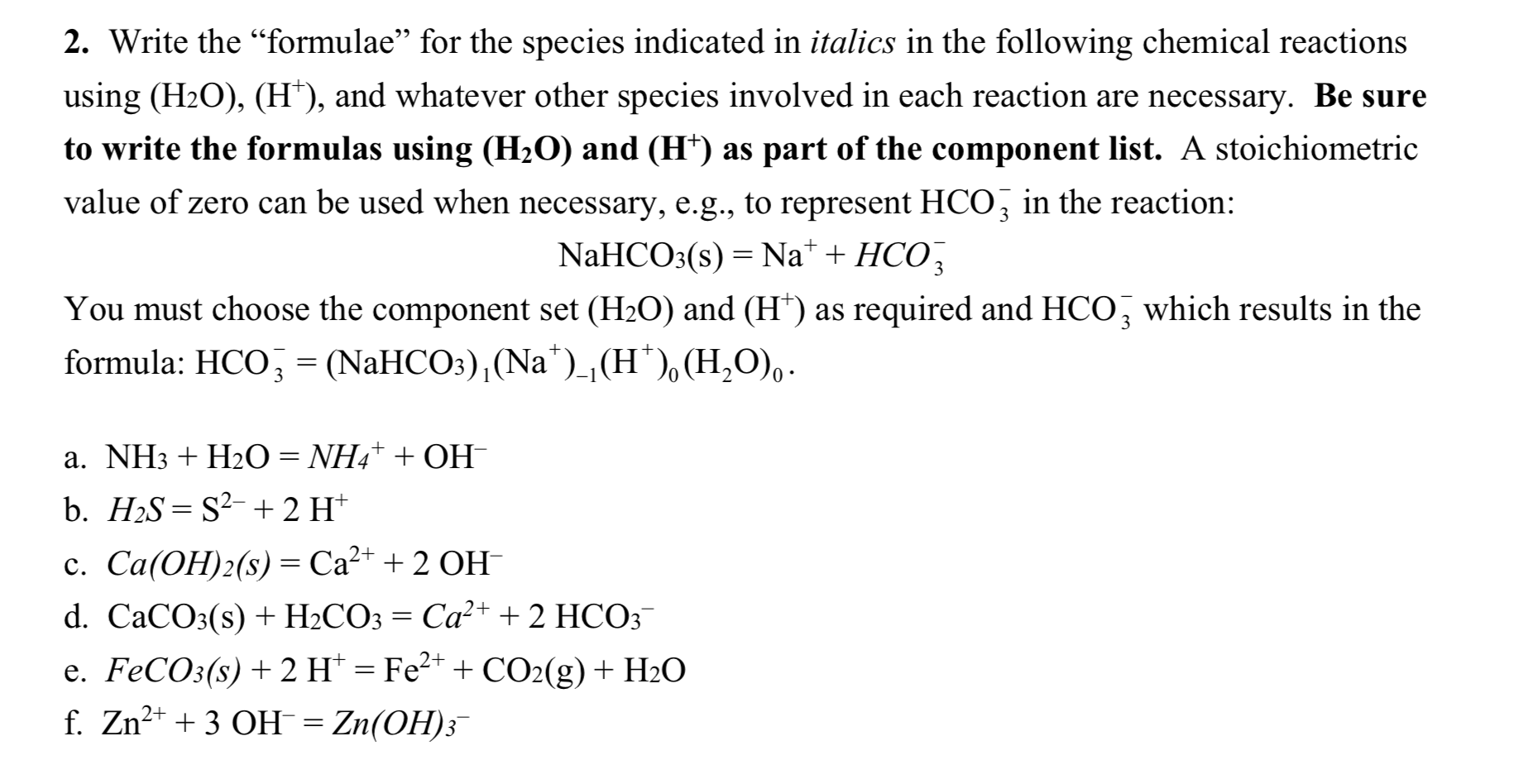 Solved 2. Write the “formulae” for the species indicated in | Chegg.com