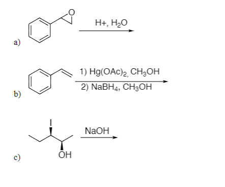 Solved a) b) OH H+, H₂O 1) Hg(OAc)2, CH3OH 2) NaBH4, CH₂OH | Chegg.com