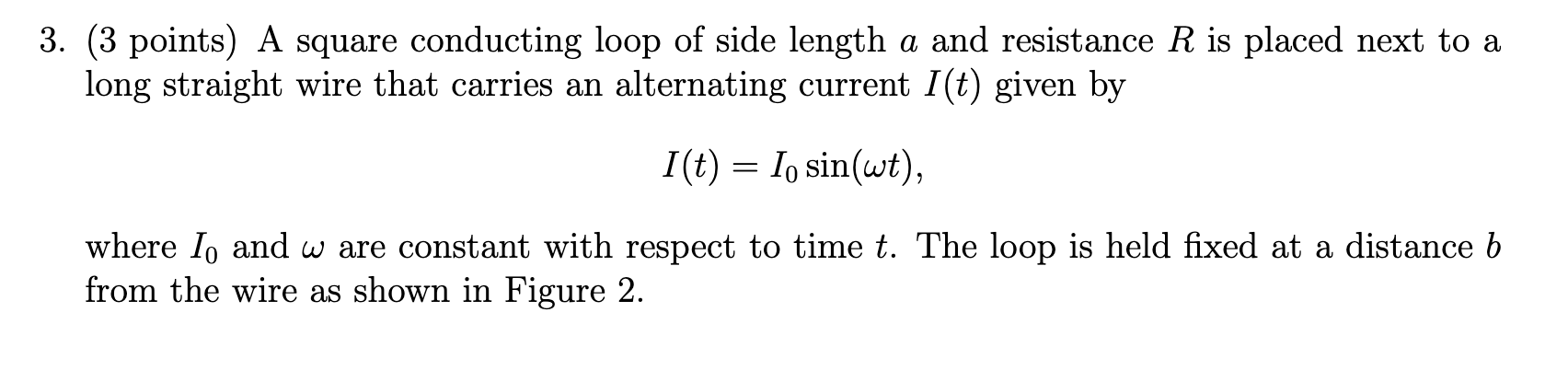 Solved 3. (3 points) A square conducting loop of side length | Chegg.com