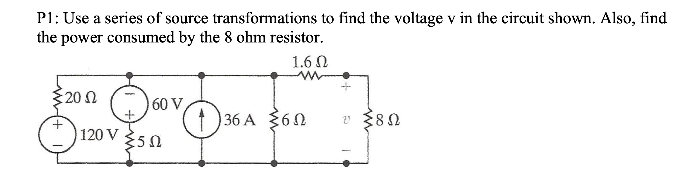 Solved P1: Use a series of source transformations to find | Chegg.com