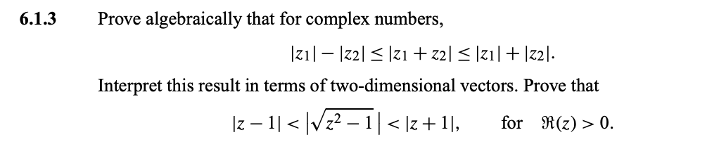 Solved 6.1.3 Prove algebraically that for complex numbers, | Chegg.com
