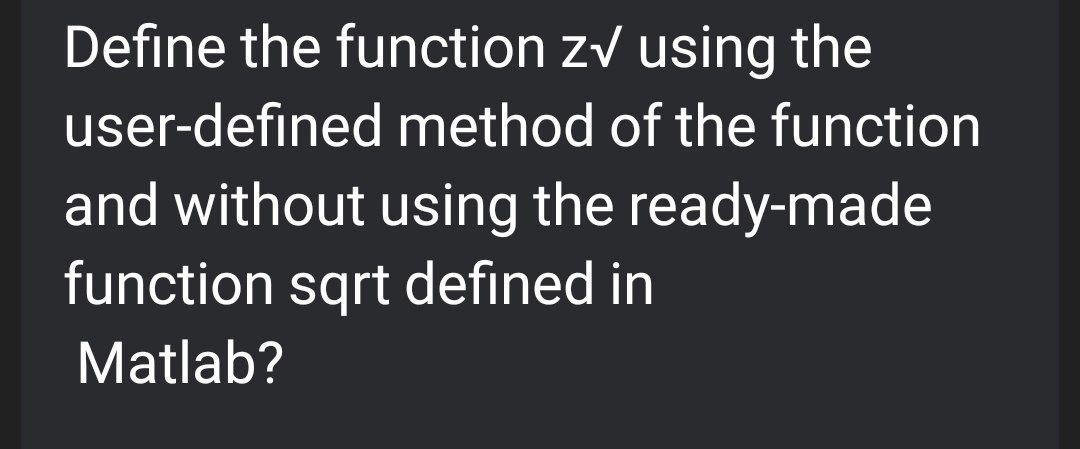 Solved Define the function zv using the user-defined method | Chegg.com