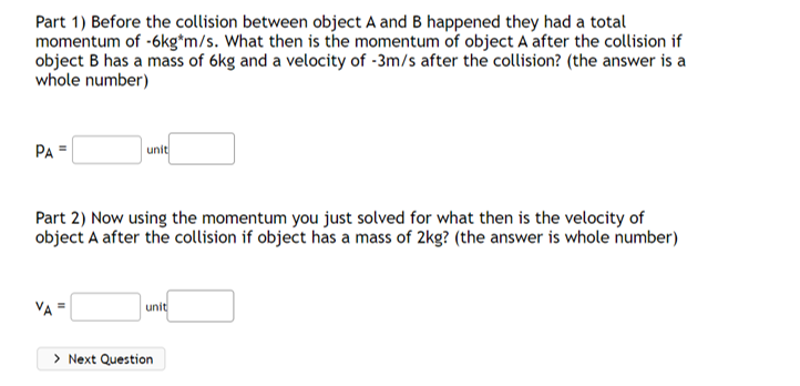 Solved Part 1) Before the collision between object A and B | Chegg.com