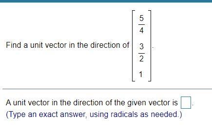 Solved תס | A. 5 4 Find a unit vector in the direction of 3 | Chegg.com