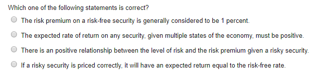 which of the following is correct there is a positive relationship between risk and return