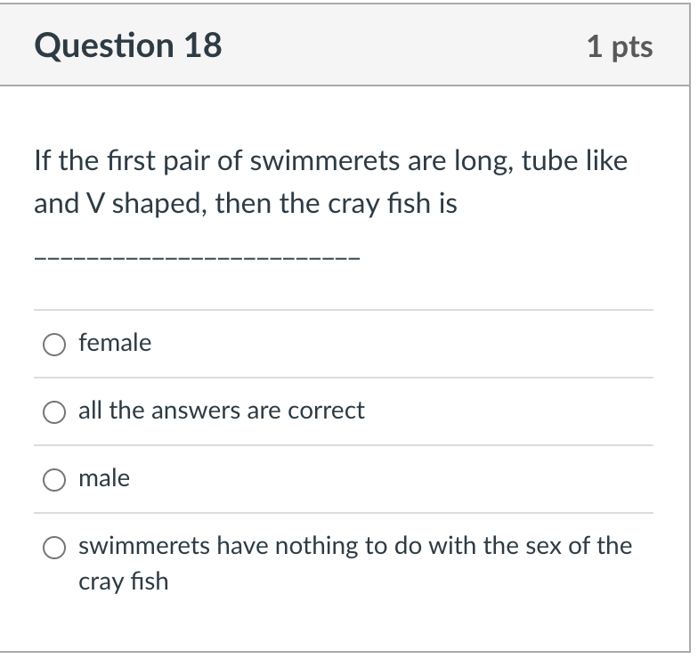 Solved Question 18 1 pts If the first pair of swimmerets are