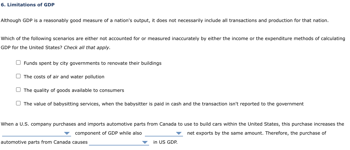 Solved 6. Limitations of GDP Although GDP is a reasonably | Chegg.com