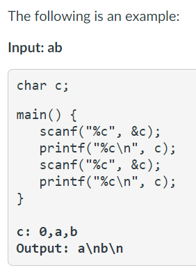 Solved The following is an example: Input: ab char c; main( | Chegg.com