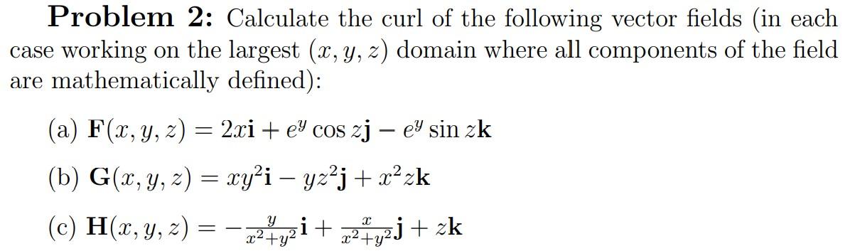 Solved One (and only one) of the vector fields in Problem 2 | Chegg.com