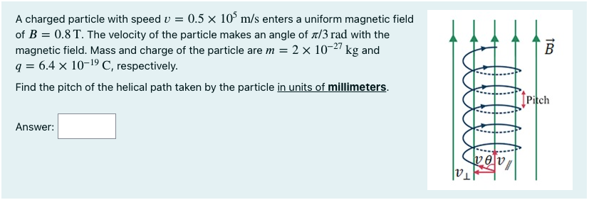 Solved A charged particle with speed v = 0.5 x 109 m/s | Chegg.com