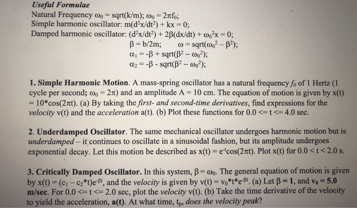 Solved Useful Formulae Natural Frequency co-sqrt(k/m); | Chegg.com