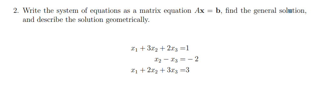 Solved 2. Write the system of equations as a matrix equation | Chegg.com