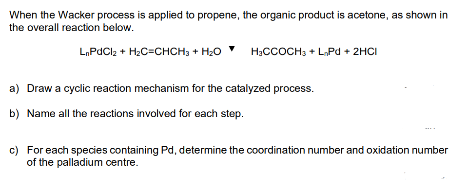 Solved When the Wacker process is applied to propene, the | Chegg.com