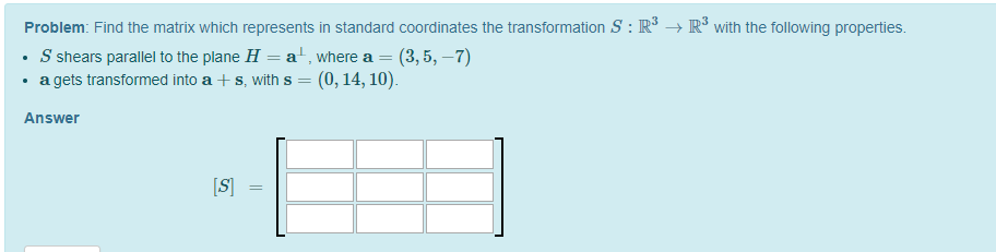 Solved Problem: Find the matrix which represents in standard | Chegg.com