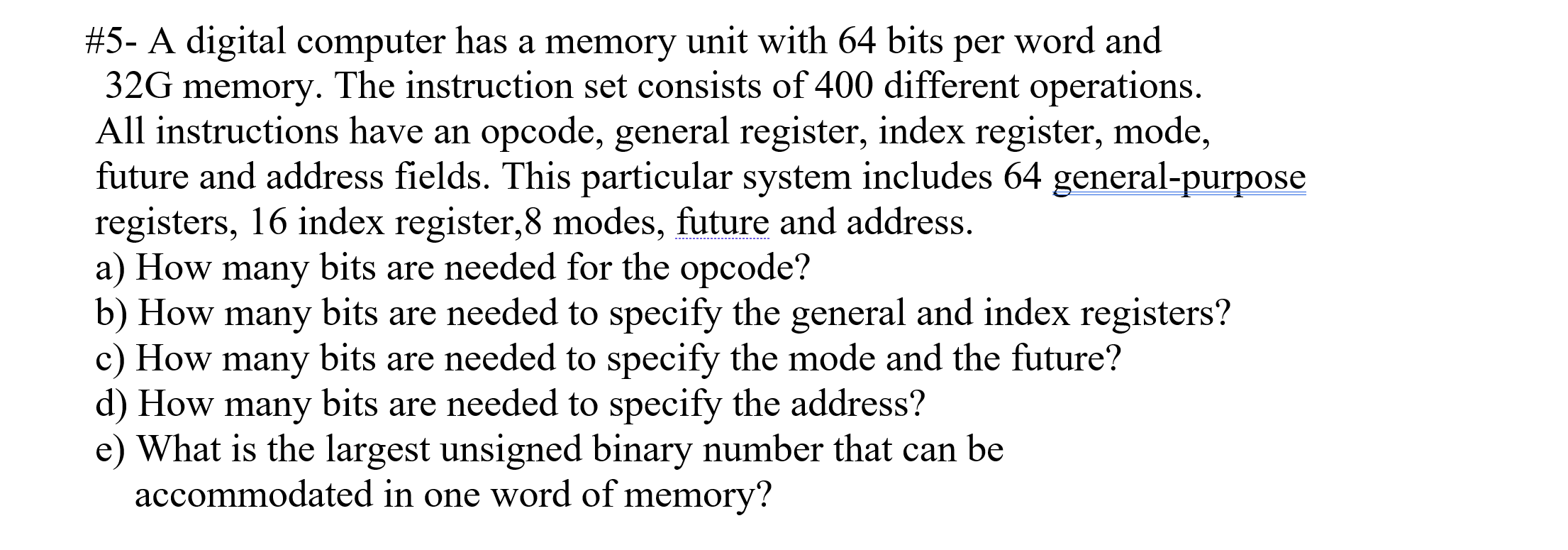 Solved \#5- A digital computer has a memory unit with 64 | Chegg.com