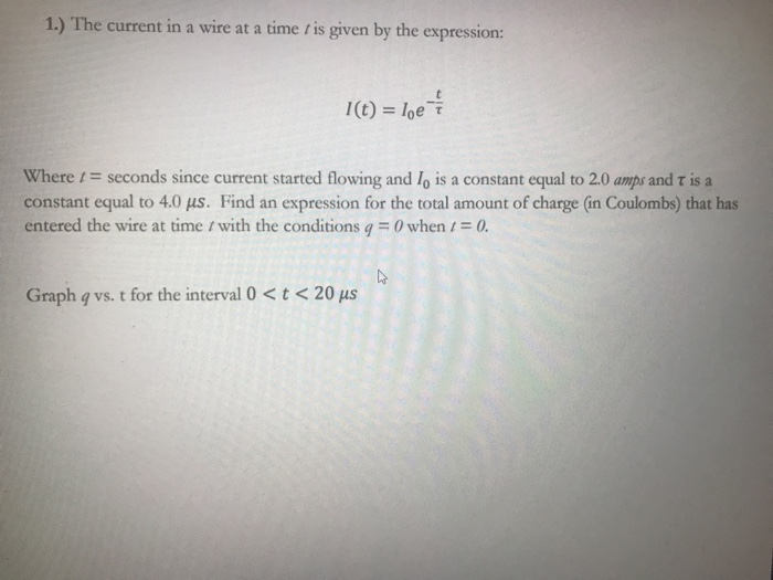 Solved 1.) The current in a wire at a time is given by the | Chegg.com