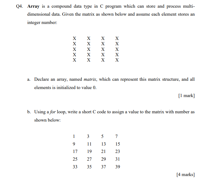 Solved Q4. Array is a compound data type in C program which