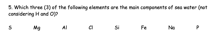 Solved 5. Which three (3) of the following elements are the | Chegg.com