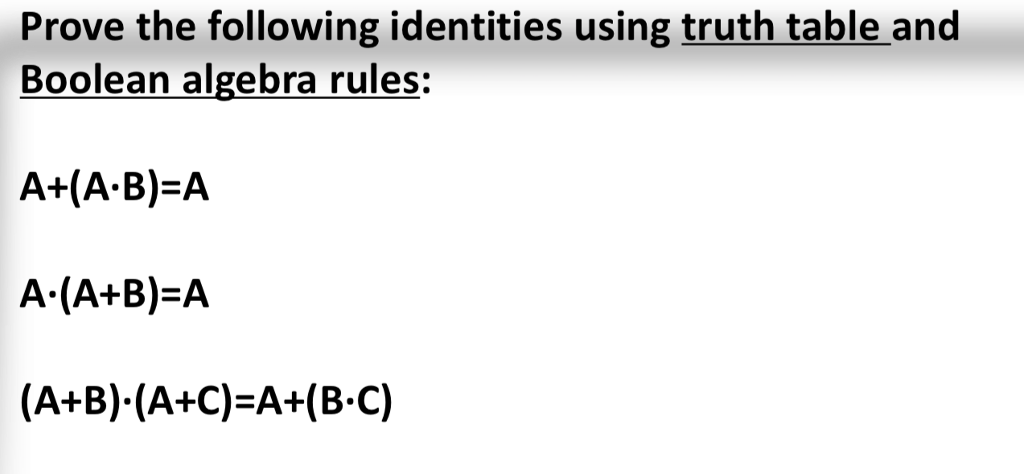 Solved Prove The Following Identities Using Truth Table And | Chegg.com