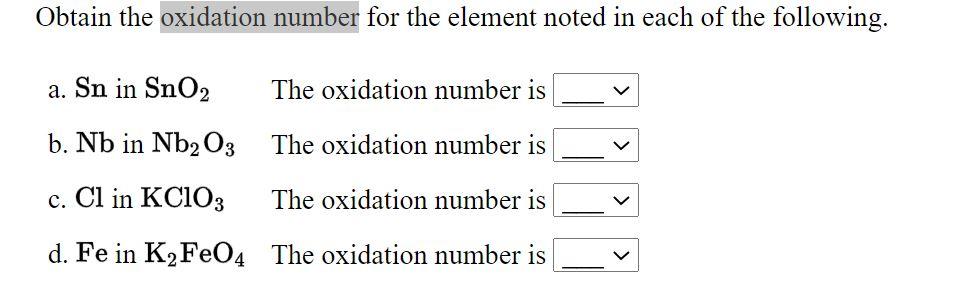 Solved Obtain the oxidation number for the element noted in | Chegg.com