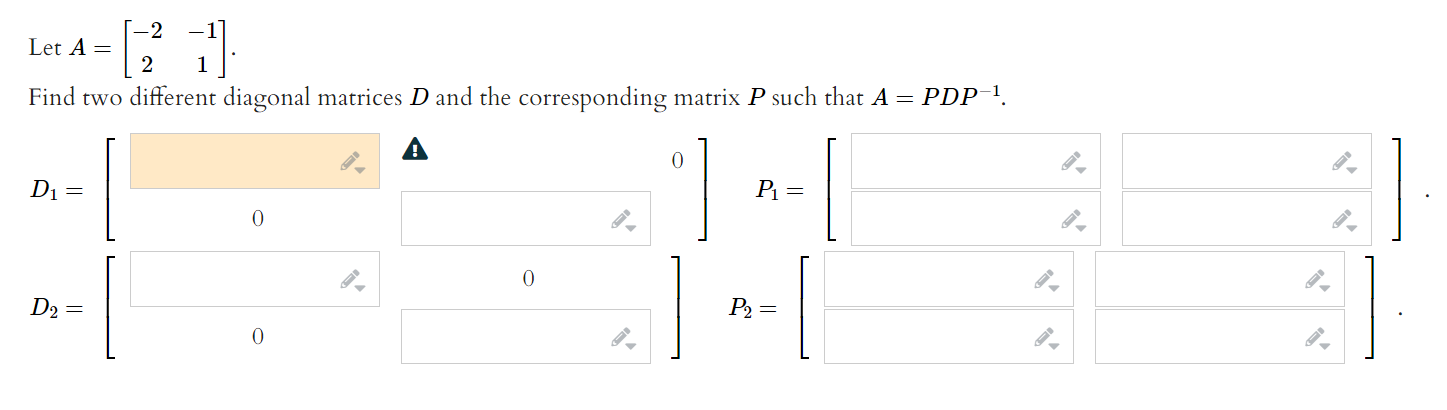 Solved Let A=[−22−11]. Find two different diagonal matrices | Chegg.com