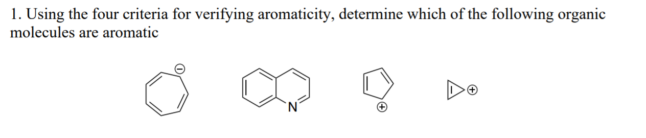 Solved 1. Using The Four Criteria For Verifying Aromaticity, | Chegg.com